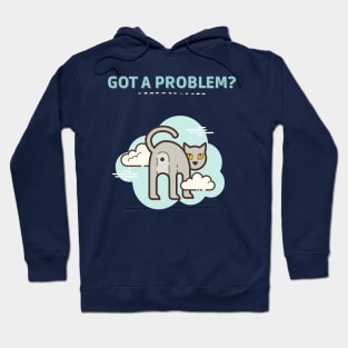 Got a Problem? Hoodie